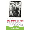 E-kniha Můj známý Vili Feld - Arnošt Lustig