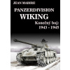 Panzerdivision Wiking Konečný boj: 1943 - 1945 - Mabire Jean