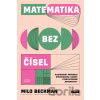 Matematika bez čísel - Milo Beckman, M. Erazo (Ilustrátor)