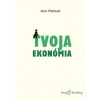 Tvoja ekonómia - Jana Piteková - online doručenie