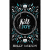 Kill Joy - Jackson Holly