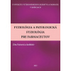 Fyziológia a patologická fyziológia pre farmaceutov - Zita Faixová, kolektiv