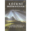 Wenkeová Jožka: Léčení Božím světlem (poznání pro cestu životem a poučení pro ty, kteří se chtějí stát poradci, terapeuty nebo léčiteli; zamyslete se, jaké úkoly jste přišli na Zemi plnit ( 140 str. B