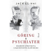 Göring a psychiater - Osudové stretnutia s nacistickým zločincom - Jack El-Hai