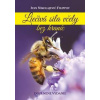 Liečivá sila včely bez hraníc (2.vyd.) - Ivan Nikolajevič Filippov