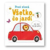 Všetko, čo jazdí – Prvé slová - kolektív