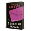 S láskou mama - Xander Iliana