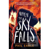 When the Sky Falls (Phil Earle)