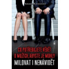 Co potřebujete vědět o mužích, abyste je mohly milovat i nenávidět