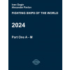 Fighting ships of the world 2024. Part One. A - M.