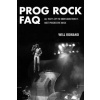 Prog Rock FAQ (Will Romano)(Brožovaná)