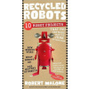 Recycled Robots