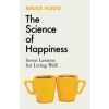 The Science of Happiness - Bruce Hood, Simon & Schuster Ltd