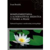 Komplementárna a alternatívna medicína v teórii a praxi - Souček Ivan