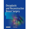 Oncoplastic and Reconstructive Breast Surgery (Cicero Urban,Mario Rietjens,Mahmoud El-Tamer,Virgilio Sacchini)(Pevná)