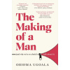 The Making of a Man (and why we're so afraid to talk about it)