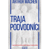 Traja podvodníci - Machen Arthur