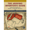 Arduino Inventor's Guide