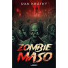 Zombiemaso - Krátký Dan