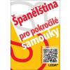 Španělština pro pokročilé samouky + mp3 zdarma