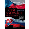Češi a Slováci ve 20. století - Jan Rychlík