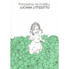 Princezna na hrášku - Luciana Littizzetto