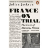 France on Trial - Julian Jackson, Penguin Books