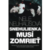 Snehulienka musí zomrieť