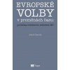 Evropské volby v proměnách času: politika volebních reforem EU - Jakub Charvát