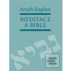 Meditace a bible (Aryeh Kaplan)