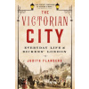 The Victorian City (Judith Flanders)(Brožovaná)