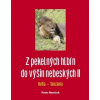Z pekelných hlbín do výšin nebeských II