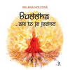 Buddha ale to je jedno - Holcová Milena