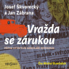 Vražda se zárukou - Josef Škvorecký, Jan Zábrana