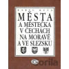 Města a městečka v Čechách, na Moravě a ve Slezsku 6 - Karel Kuča