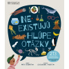 Stonožka Neexistujú hlúpe otázky