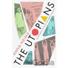 The Utopians - Anna Neima
