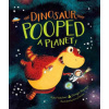 The Dinosaur That Pooped a Planet! (Tom Fletcher,Dougie Poynter,Garry Parsons)(Pevná)
