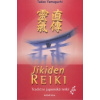 Yamaguchi Tadao: Jikiden reiki - Tradiční japonská reiki (Jikiden značí v japonštině 