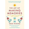 The Art of Making Memories : How to Crea - autor neuvedený