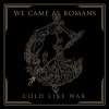 CD We Came as Romans - Cold Like War