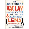 The Adventures of Vaclav the Magnificent and his lovely assistant Lena - Haley Tanner