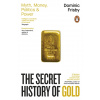 The Secret History of Gold