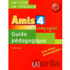 Amis et compagnie 4 B1: Guide pédagogique - Colette Samson