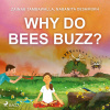 Why do Bees Buzz? (EN) - Zainab Tambawalla, Nabanita Deshmukh (mp3 audiokniha)