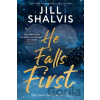 He Falls First - Jill Shalvis