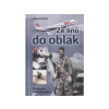 Ze snů do oblak - Životopis českého pilota - Miloš Kvapil