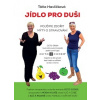 Havlíčková Táňa: Jídlo pro duši (OCTO-GRAM - nová stravovací metoda podle osmi typů OCTO CODES; najezte se do sytosti bez hladu a odříkání (a bez cvičení) ( 240 str. B5) (vydání Clavis publ. 2018))