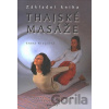 Thajské masáže základní kniha - Irena Krejčová