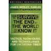 How to Survive the End of the World As We Know It